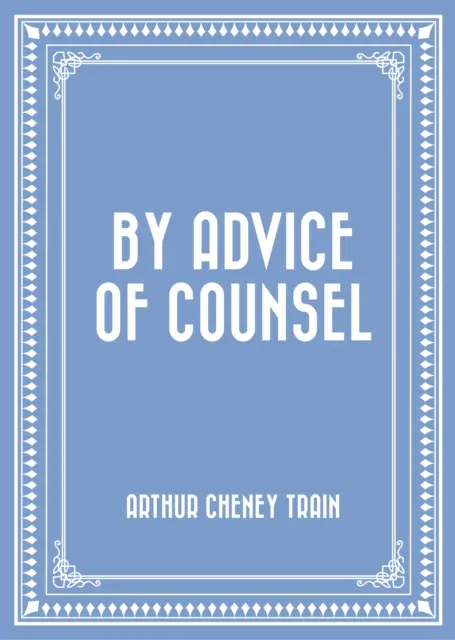 By Advice of Counsel