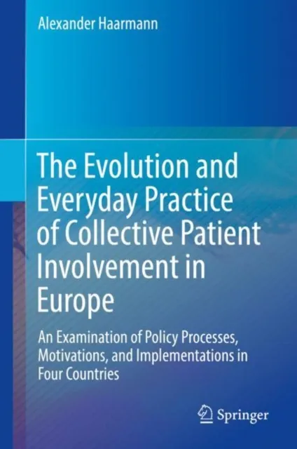 Evolution and Everyday Practice of Collective Patient Involvement in Europe