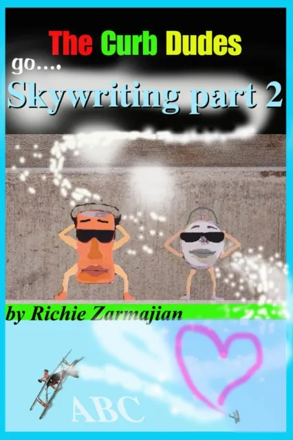 Curb Dudes - Go Skywriting Part 2