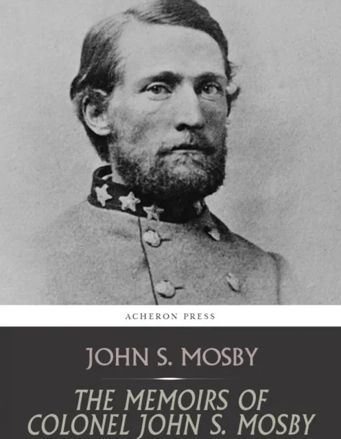 Memoirs of Colonel John S. Mosby