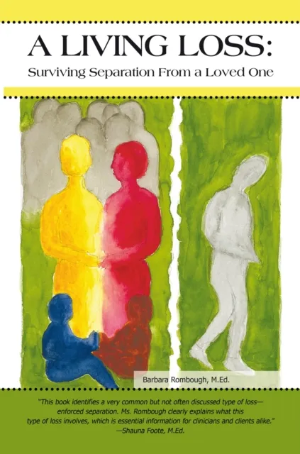 Living Loss: Surviving Separation from a Loved One