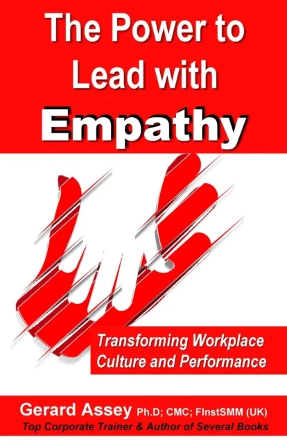 Power to Lead with Empathy: Transforming Workplace Culture and Performance