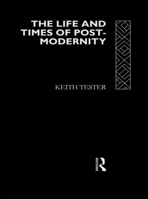 Life and Times of Post-Modernity