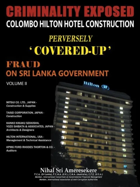 Criminality Exposed Colombo Hilton Hotel Construction Perversely `Covered-Up'