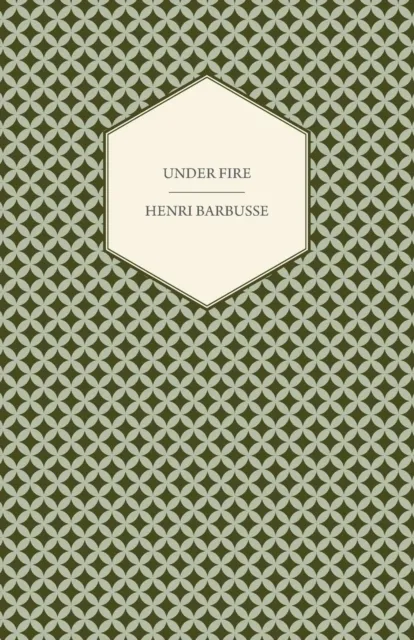 Under Fire - The Story of a Squad