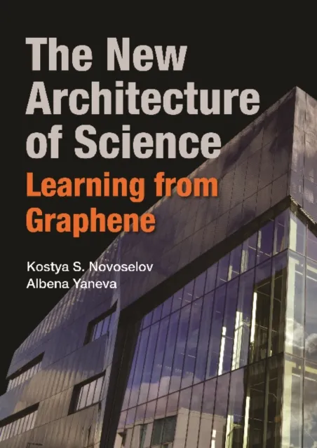New Architecture Of Science, The: Learning From Graphene