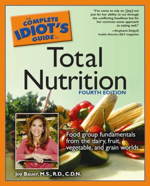 Complete Idiot's Guide to Total Nutrition, 4th Edition