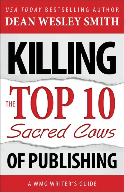 Killing the Top Ten Sacred Cows of Publishing
