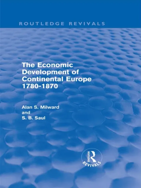 Economic Development of Continental Europe 1780-1870