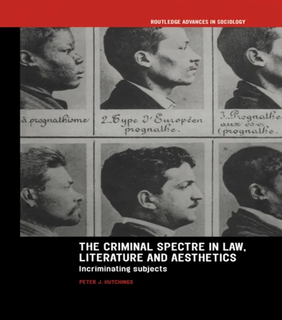 Criminal Spectre in Law, Literature and Aesthetics