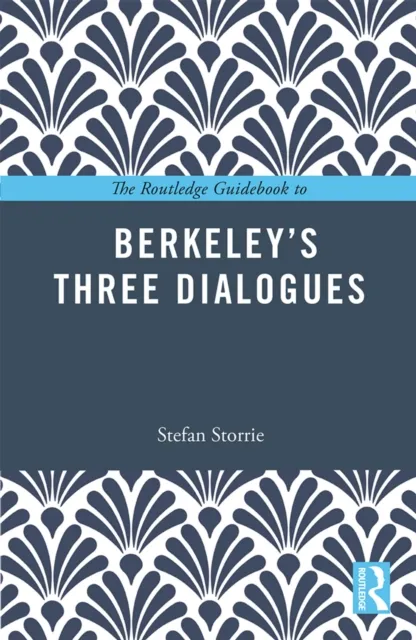 Routledge Guidebook to Berkeley's Three Dialogues