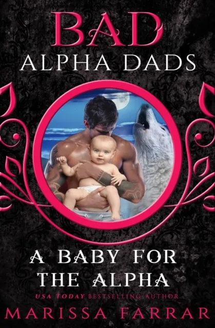 Baby for the Alpha: Bad Alpha Dads