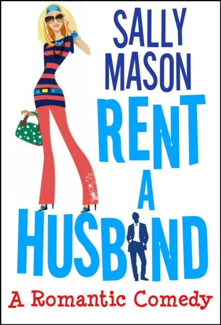 Rent a Husband: a Romantic Comedy