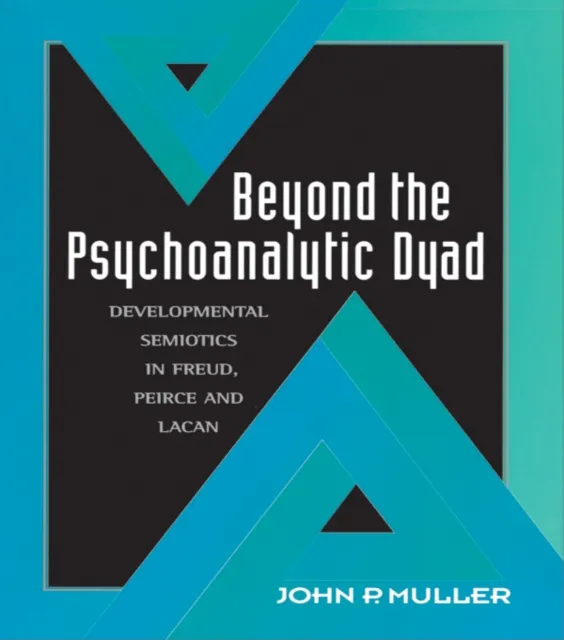 Beyond the Psychoanalytic Dyad