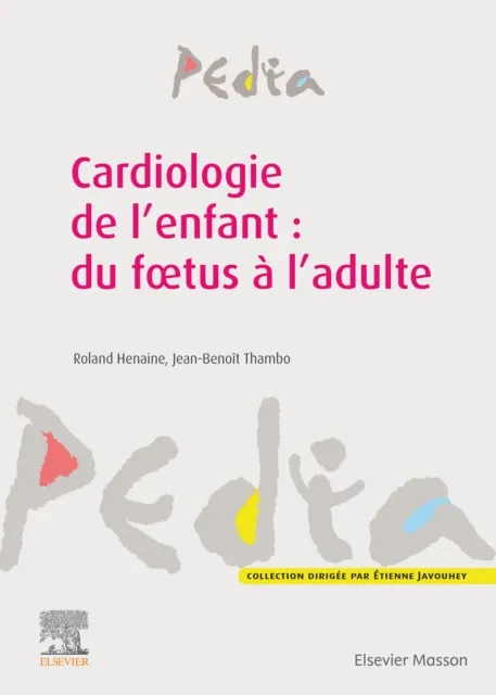 Cardiologie de l'enfant : du f tus a l'adulte