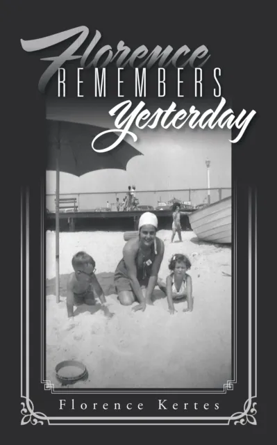 Florence Remembers Yesterday