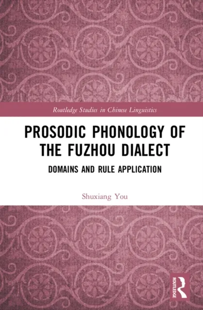 Prosodic Phonology of the Fuzhou Dialect