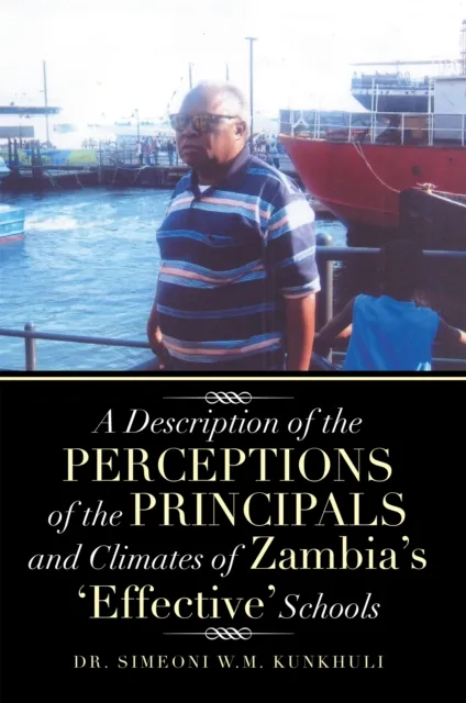 Description of the Perceptions of the Principals and Climates of Zambia's 'Effective' Schools