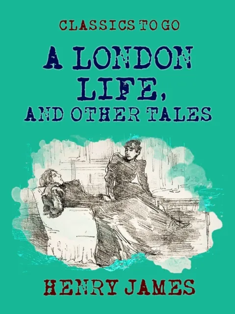 London Life, and Other Tales