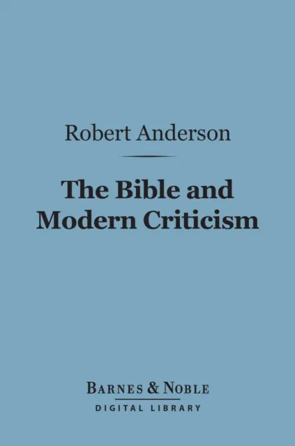 Bible and Modern Criticism (Barnes & Noble Digital Library)