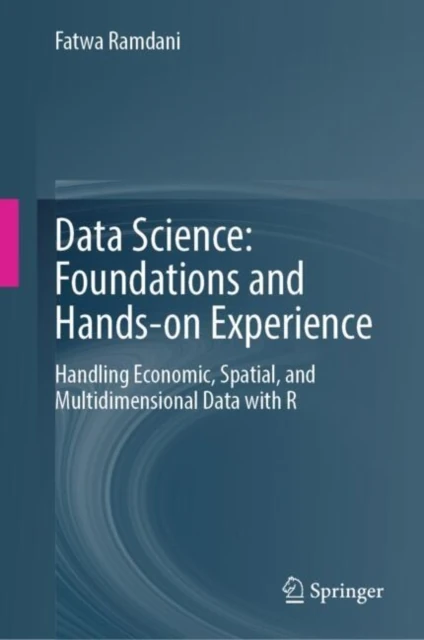 Data Science: Foundations and Hands-on Experience