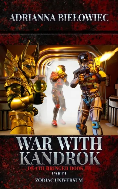 War with Kandrok; Death Bringer; Book III Part I