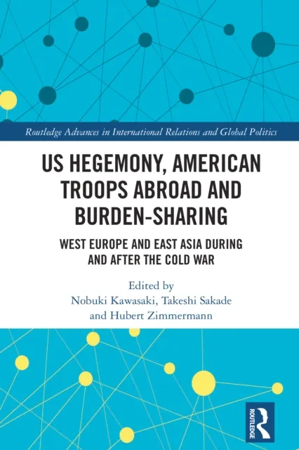 US Hegemony, American Troops Abroad and Burden-Sharing
