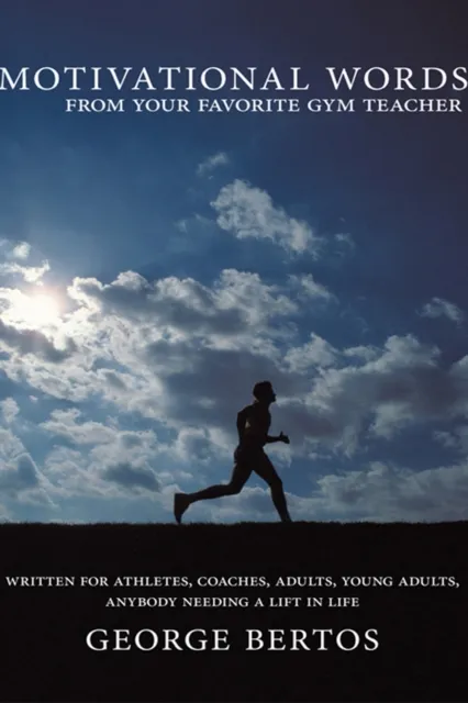 Motivational Words from Your Favorite Gym Teacher