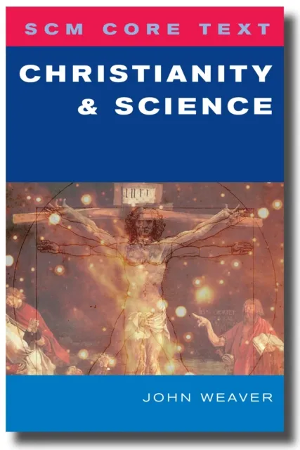 SCM Core Text: Christianity and Science