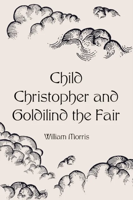 Child Christopher and Goldilind the Fair
