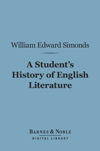 Student's History of English Literature (Barnes & Noble Digital Library)