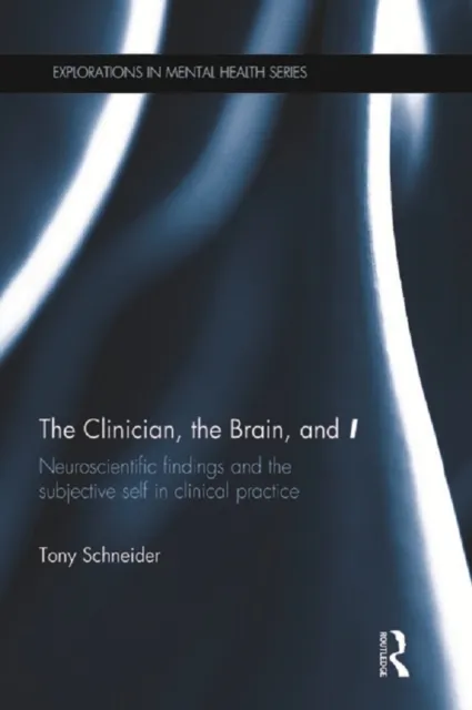 Clinician, the Brain, and 'I'
