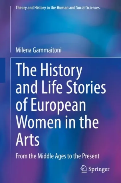History and Life Stories of European Women in the Arts