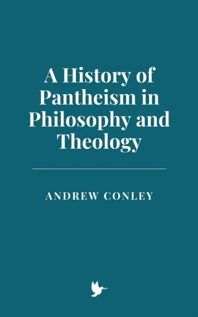 History of Pantheism in Philosophy and Theology