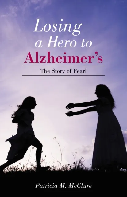 Losing a Hero to Alzheimer's