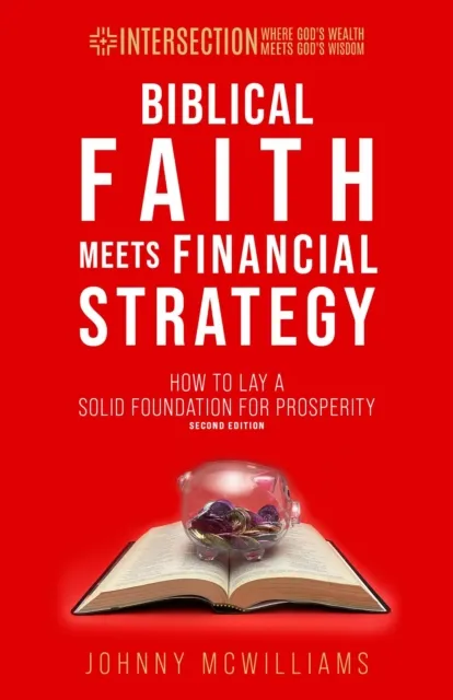 Biblical Faith Meets Financial Strategy, 2nd ed.