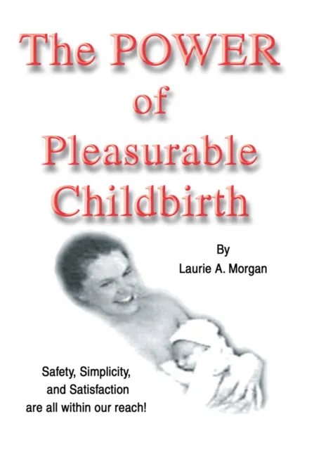 Power of Pleasurable Childbirth