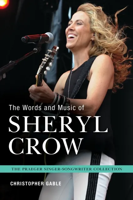 Words and Music of Sheryl Crow