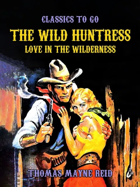 Wild Huntress, Love in the Wilderness