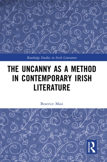 Uncanny as a Method in Contemporary Irish Literature