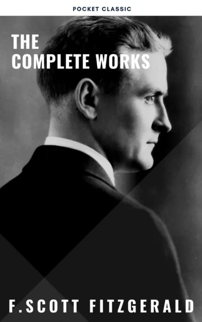 Complete Works of F. Scott Fitzgerald