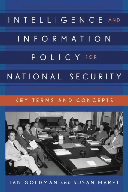 Intelligence and Information Policy for National Security