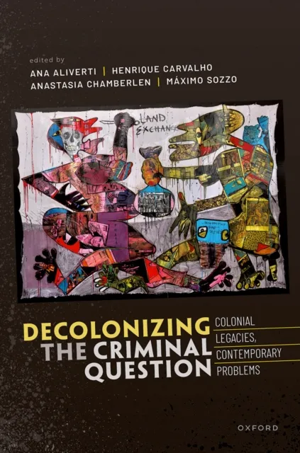 Decolonizing the Criminal Question