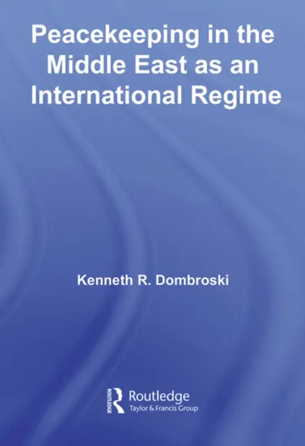 Peacekeeping in the Middle East as an International Regime