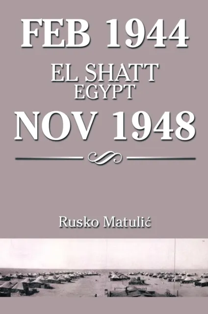 Feb 1944 El Shatt Egypt Nov 1948