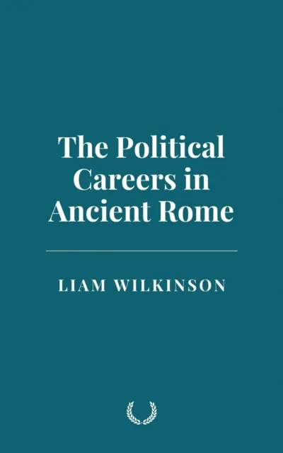 Political Careers in Ancient Rome