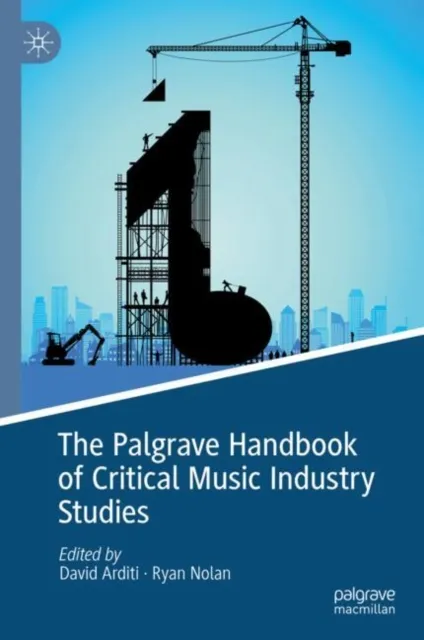 Palgrave Handbook of Critical Music Industry Studies