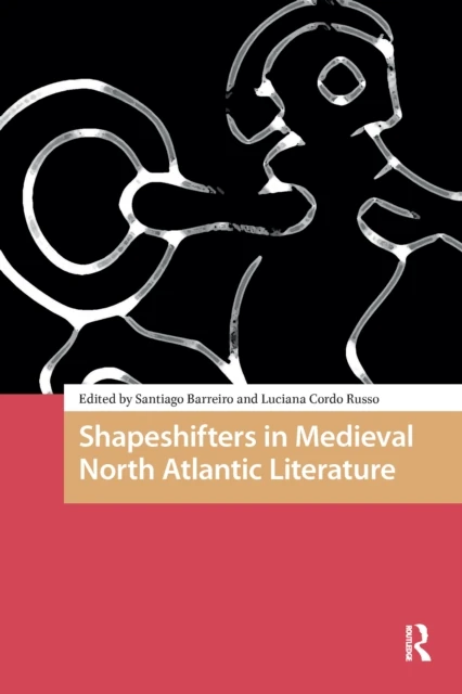 Shapeshifters in Medieval North Atlantic Literature