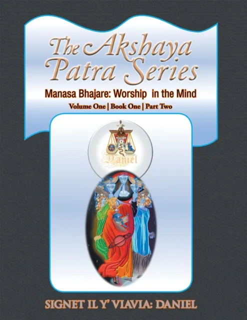 Akshaya Patra Series Manasa Bhajare: Worship in the Mind Part Two