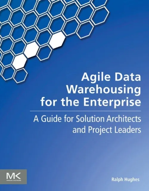 Agile Data Warehousing for the Enterprise